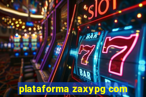 plataforma zaxypg com