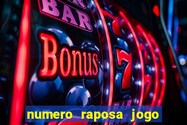 numero raposa jogo do bicho