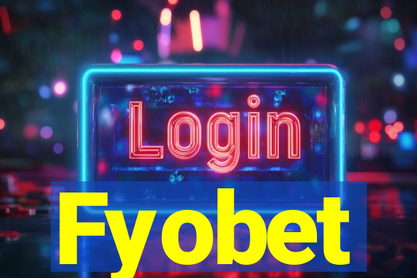 Fyobet