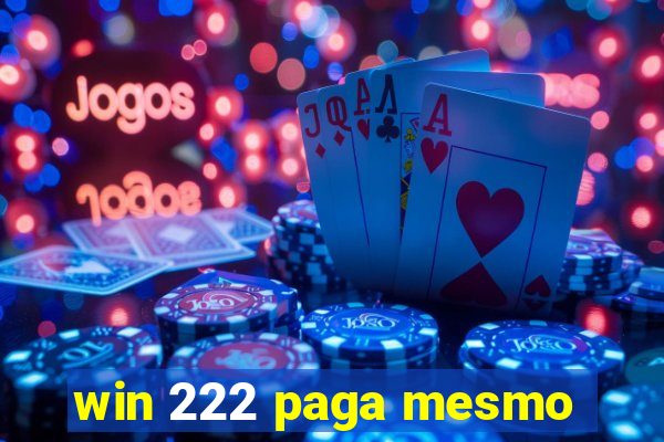 win 222 paga mesmo