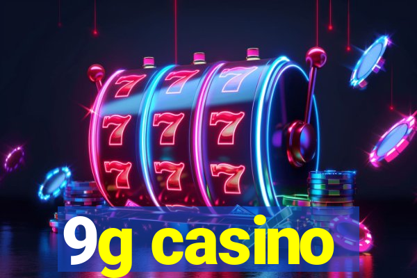 9g casino