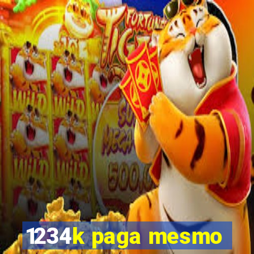 1234k paga mesmo