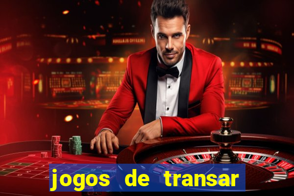 jogos de transar de verdade