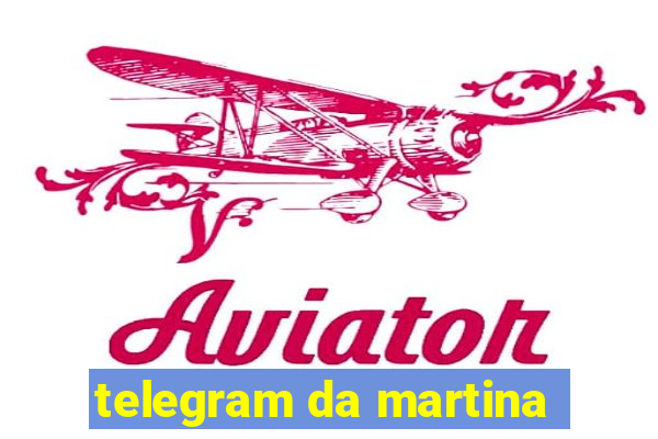 telegram da martina