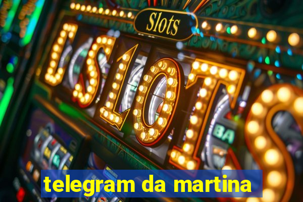 telegram da martina