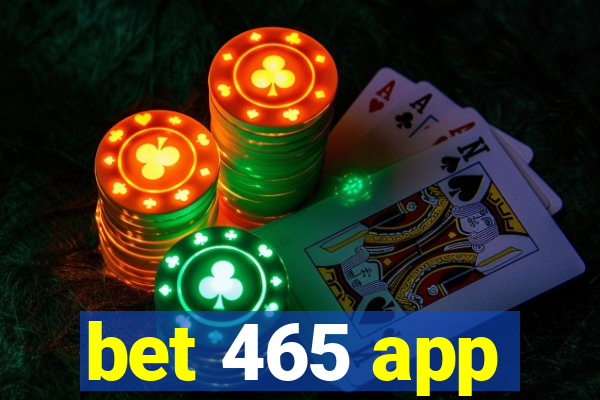 bet 465 app