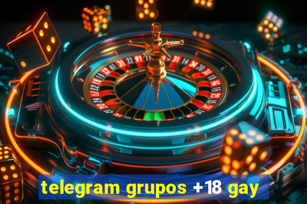 telegram grupos +18 gay