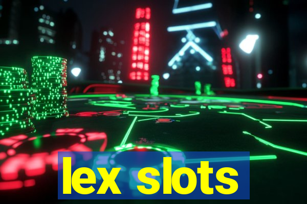 lex slots