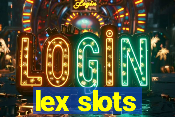 lex slots