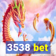 3538 bet