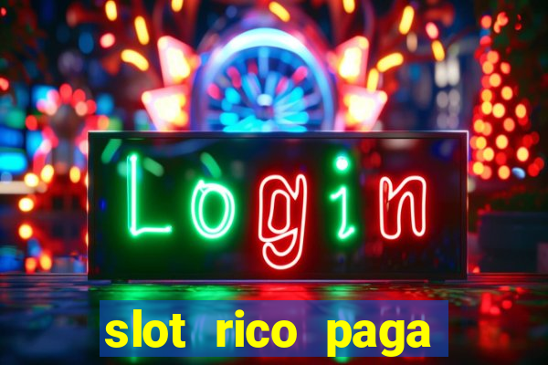 slot rico paga mesmo reclame aqui