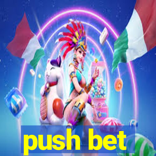 push bet