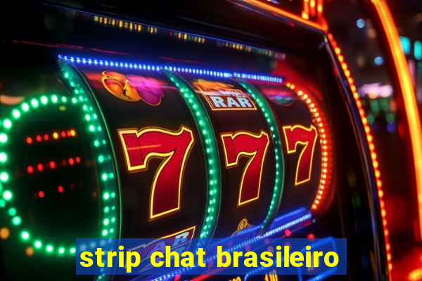 strip chat brasileiro