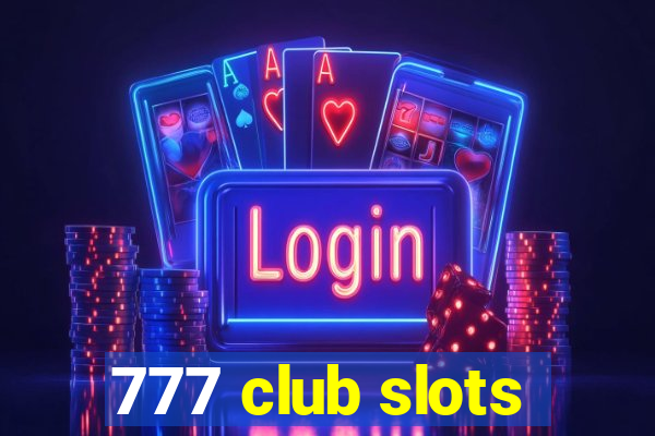 777 club slots