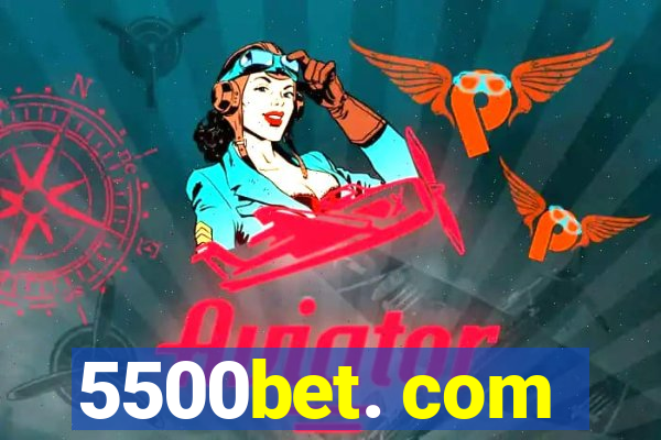 5500bet. com