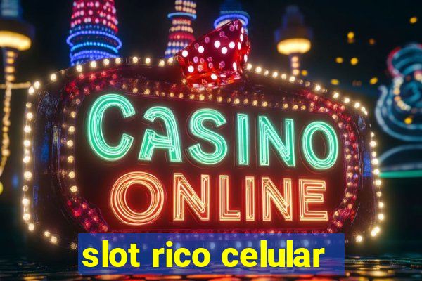 slot rico celular