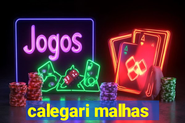 calegari malhas