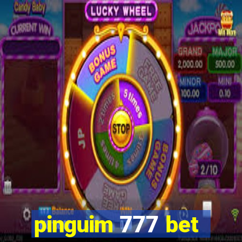 pinguim 777 bet