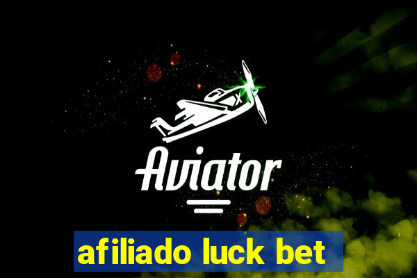 afiliado luck bet