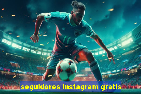 seguidores instagram gratis