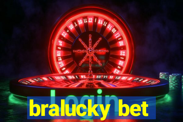 bralucky bet