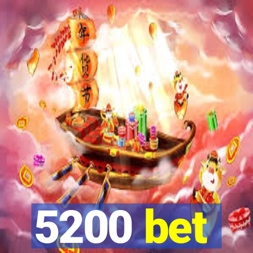 5200 bet