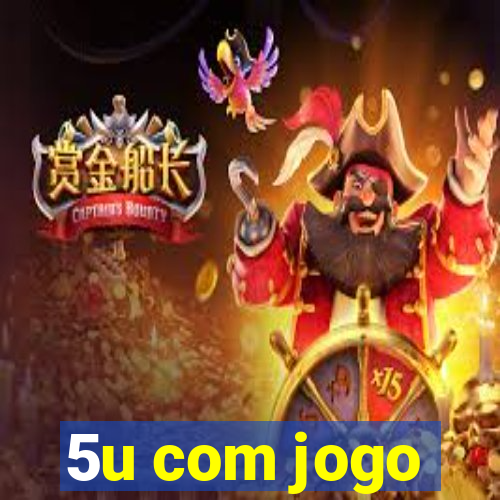 5u com jogo