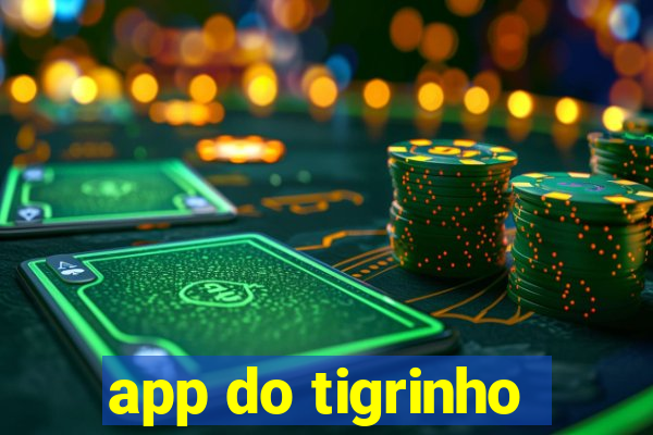 app do tigrinho