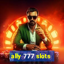 ally 777 slots