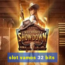 slot vamos 32 bits