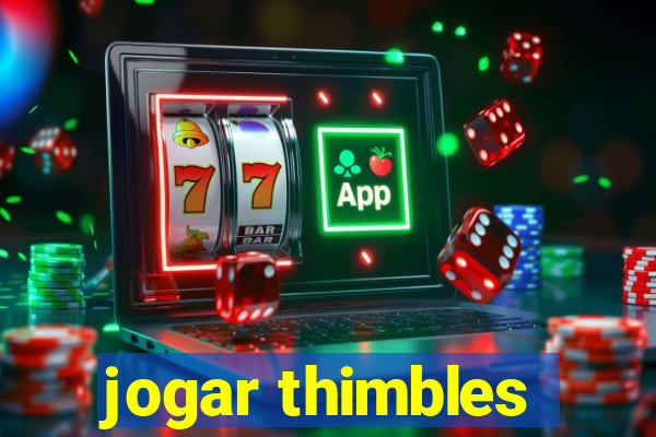 jogar thimbles