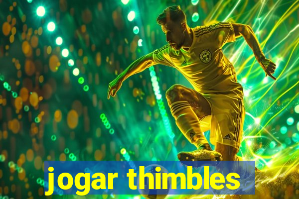 jogar thimbles