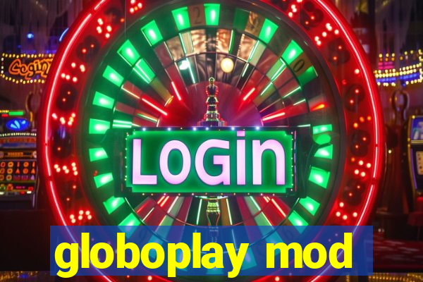 globoplay mod