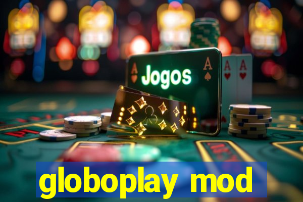 globoplay mod