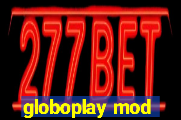 globoplay mod