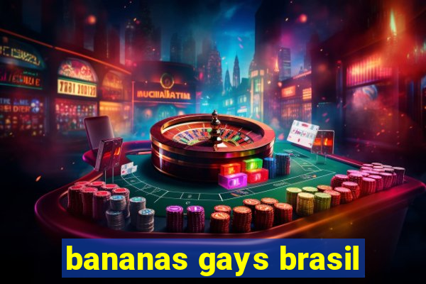 bananas gays brasil