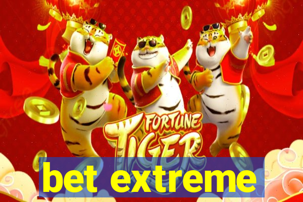 bet extreme