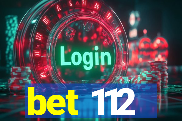 bet 112