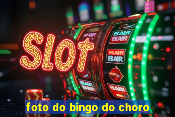 foto do bingo do choro