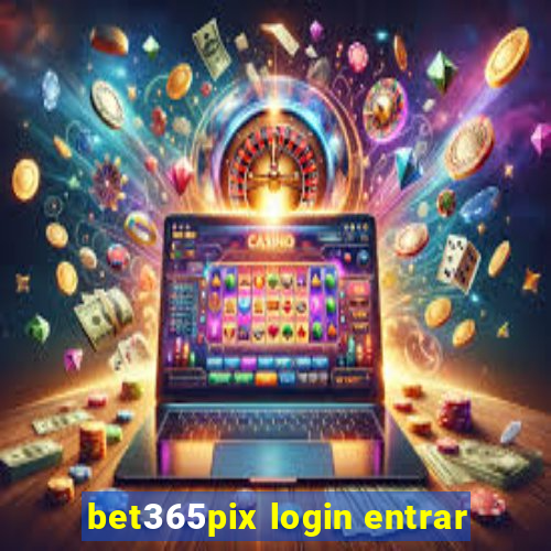 bet365pix login entrar