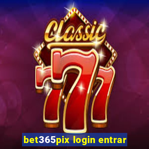 bet365pix login entrar