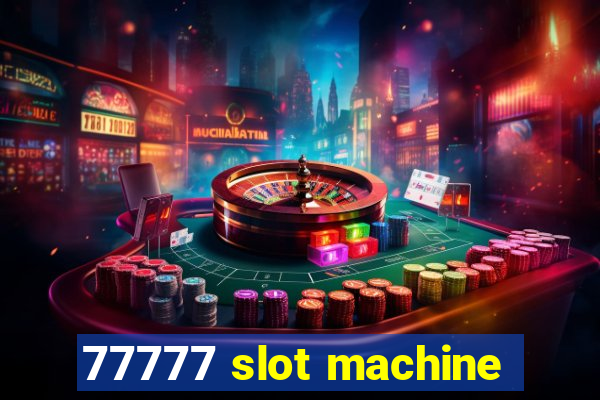 77777 slot machine