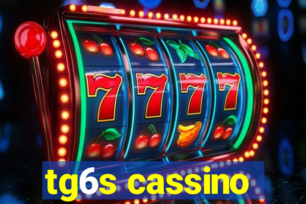 tg6s cassino