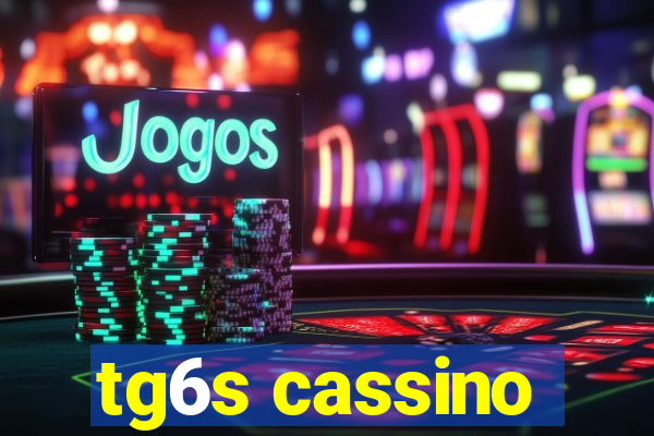 tg6s cassino