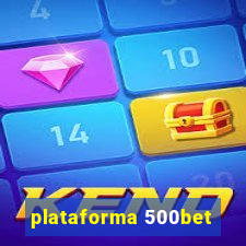 plataforma 500bet