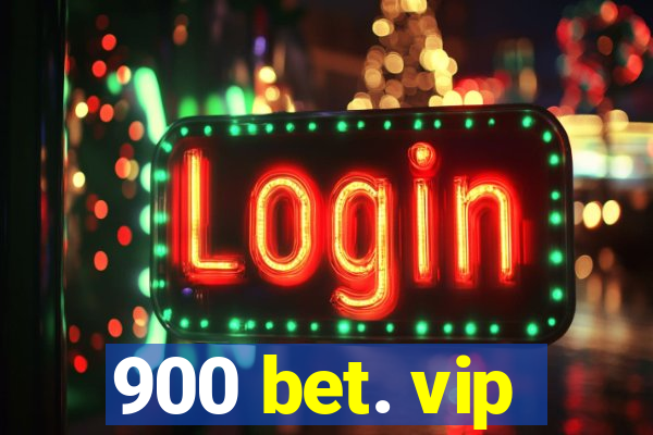 900 bet. vip