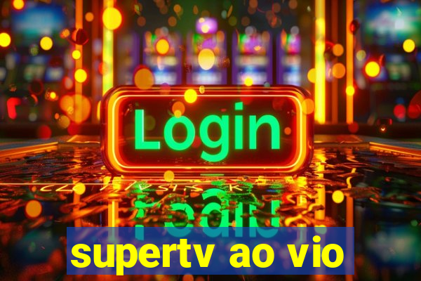 supertv ao vio