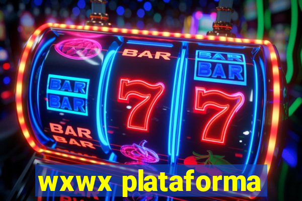 wxwx plataforma