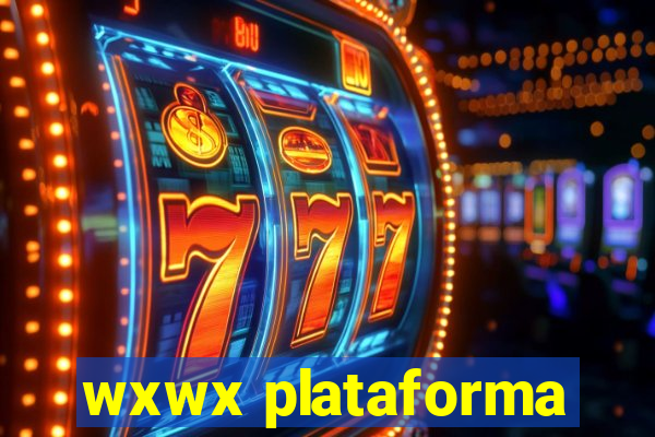 wxwx plataforma