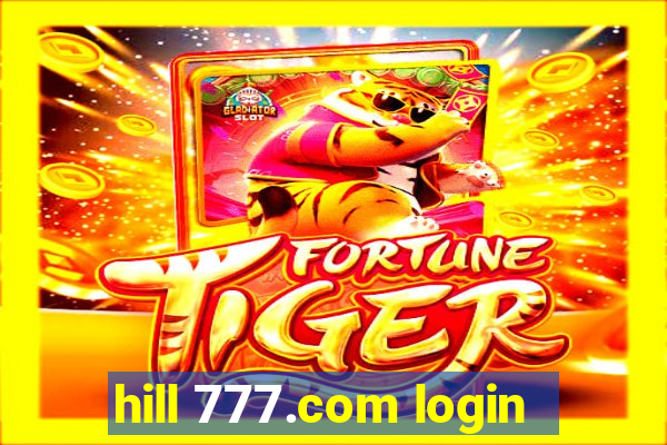 hill 777.com login